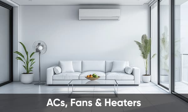 ACs, Fans & Heaters